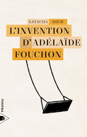 Invention d'Adélaïde Fouchon (L')